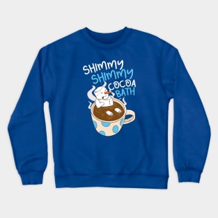 Shimmy Shimmy Cocoa Bath // Funny Hot Cocoa Snowman Cartoon Crewneck Sweatshirt